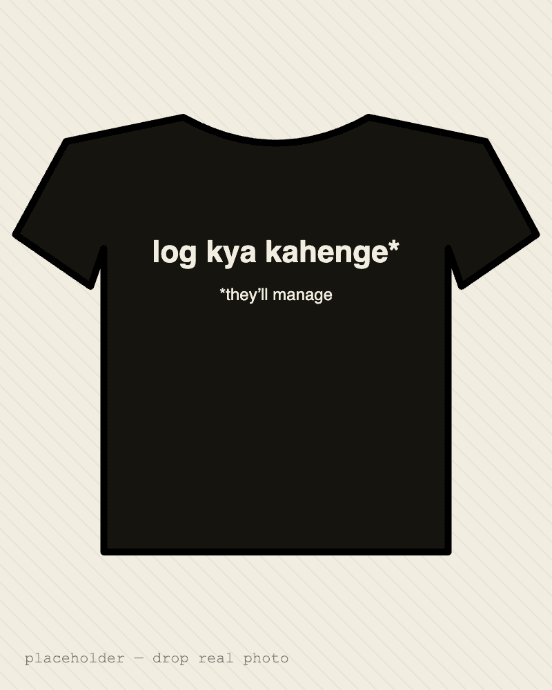 Log Kya Kahenge* — front